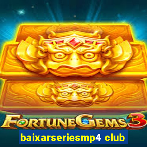 baixarseriesmp4 club